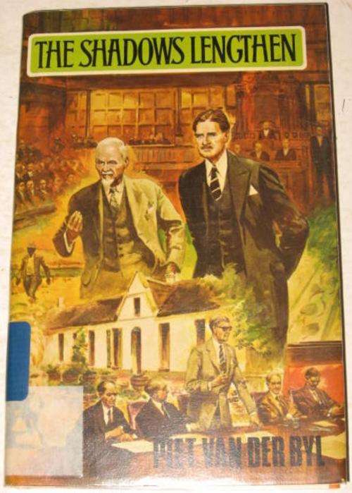THE SHADOWS LENGTHEN - PIET VAN DER BYL