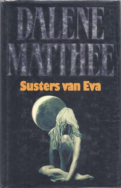 SUSTERS VAN EVA - DALENE MATTHEE