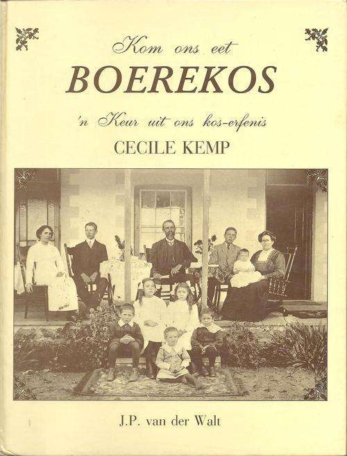 KOM ONS EET BOEREKOS: 'N KEUR UIT ONS KOS-ERFENIS - CECILE KEMP