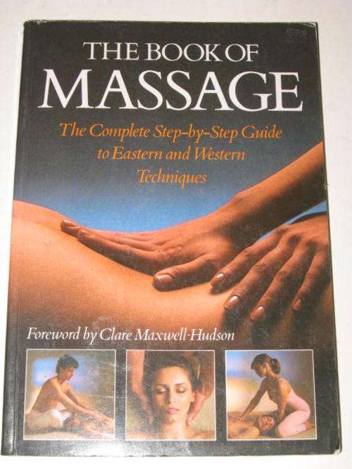 BOOK OF MASSAGE: COMPLETE STEP-BY-STEP GUIDE TO EASTERN AND WESTERN TECHNIQUES BY L. LIDELL