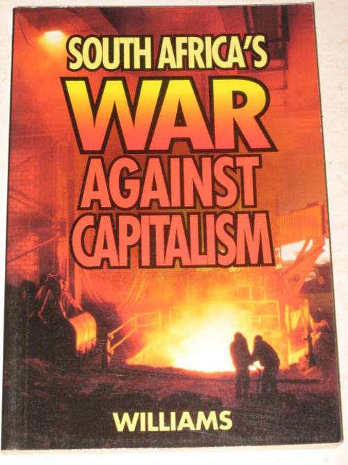 SOUTH AFRICA'S WAR AGAINST CAPITALISM BY WALTER E. WILLIAMS *HALF PRICE CLEARANCE SALE*
