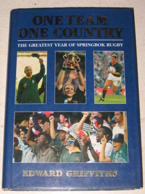 ONE TEAM ONE COUNTRY: GREATEST YEAR OF SPRINGBOK RUGBY - EDWARD GRIFFITHS *FREE POSTAGE*