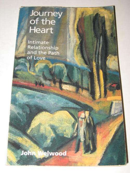 JOURNEY OF THE HEART: INTIMATE RELATIONSHIP AND THE PATH OF LOVE BY JOHN WELWOOD *HALF PRICE CLEARAN