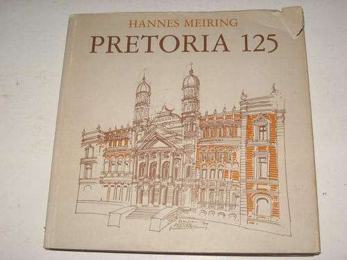 PRETORIA 125 - HANNES MEIRING