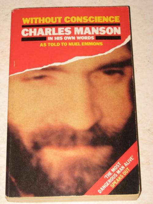 WITHOUT CONSCIENCE: CHARLES MANSON IN HIS OWN WORDS AS TOLD TO NUEL EMMONS *HALF PRICE CLEARANCE SAL
