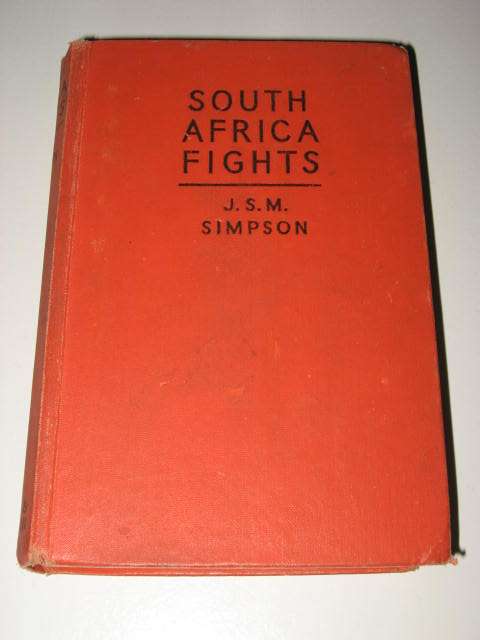SOUTH AFRICA FIGHTS BY J. S. M. SIMPSON *DISCOUNTED*
