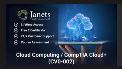 Cloud Computing / CompTIA Cloud+ (CV0-002) Course with Certificate