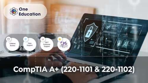CompTIA A+ (220-1101 & 220-1102) course