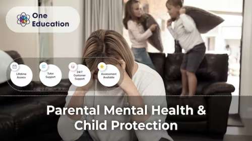 Parental Mental Health & Child Protection course