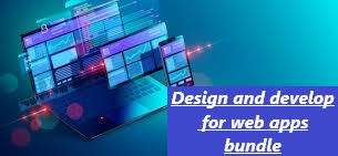 Design and Develop for Web apps