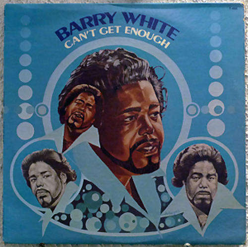 BARRY WHITE - CAN'T GET ENOUGH - LP