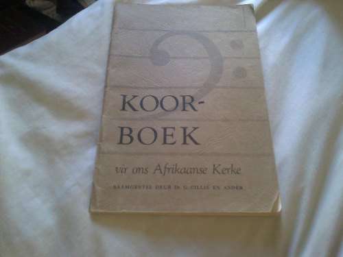 KOOR BOEK vir ons Afrikaanse Kerke saamgestel deur Dr.G.Cillie en ander 1962.skeurtjie op rug