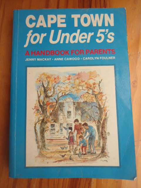 cape town for under 5`s A handbook for  parents