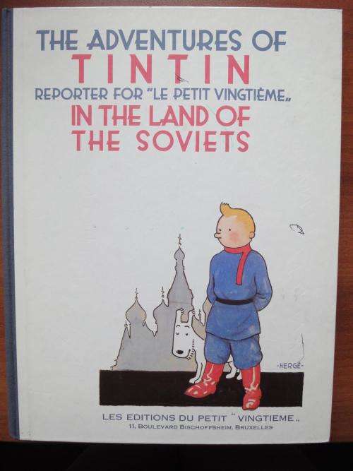 The Adventures of Tintin: Reporter for "Le Petit Vingtieme" in the Land of the Soviets