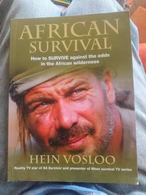 AFRICAN SURVIVAL HOW TO SURVIVE AGAINST THE ODDS IN THE AFRICAN WILDERNESS HEIN VOSLOO