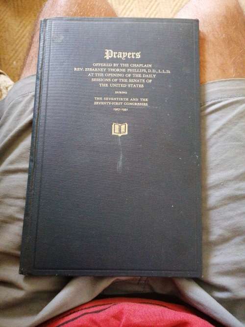 PRAYERS OFFERED BY THE CHAPLAIN REV ZEBARNEY THORNE PHILLIPS, D. D., L. L. D. AT THE OPENING OF THE