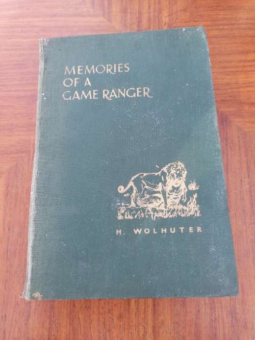 memories of a game ranger by H.wolhuter