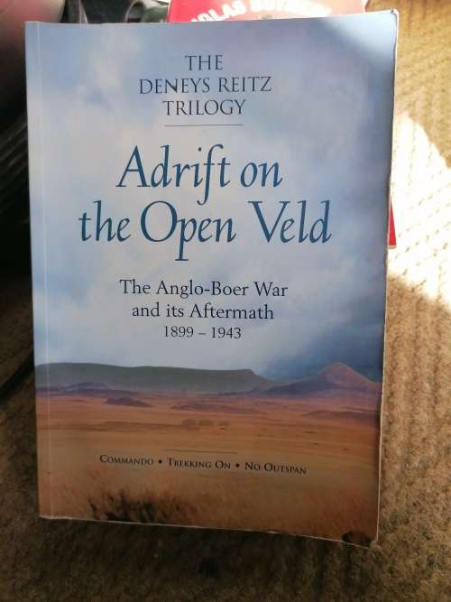 Adrift on the Open Veld. The Deneys Reitz Trilogy.  Reitz, Deneys