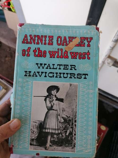 Walter HAVIGHURST Annie Oakley of the Wild West
