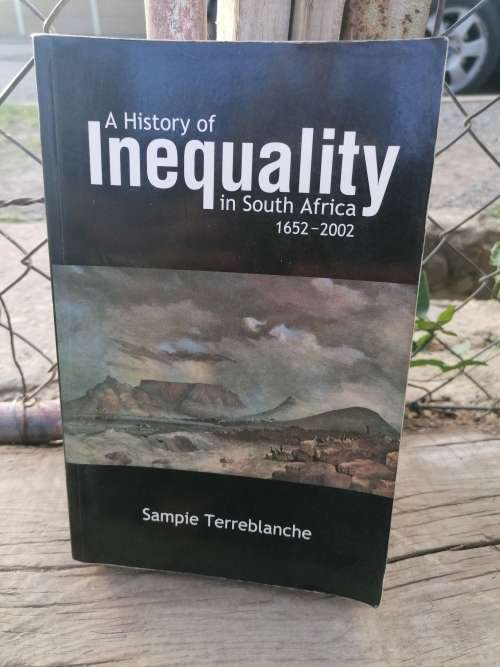 A history of inequality in South Africa 1652-2002