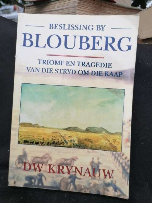 Beslissing by Blouberg: Triomf en tragedie van die stryd om die Kaap