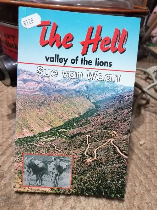 The Hell: Valley of the Lions Sue Van Waart