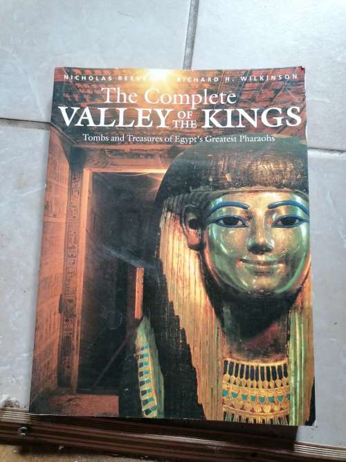 The Complete Valley of the Kings: Tombs and Treasures of Egypt`s Greatest Pharaohs Book by Nicholas