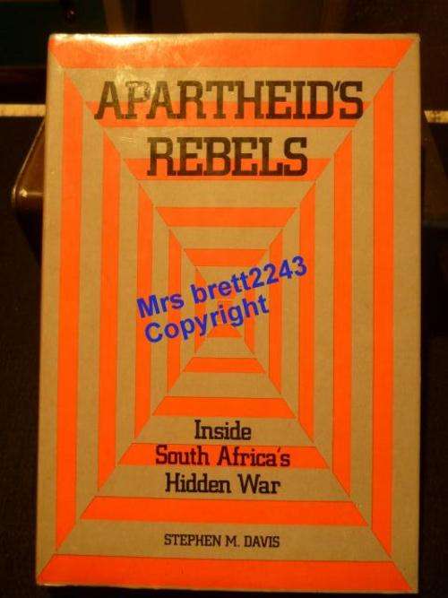 Apartheids Rebels~Inside South African Hidden War by Stephen M.Davis