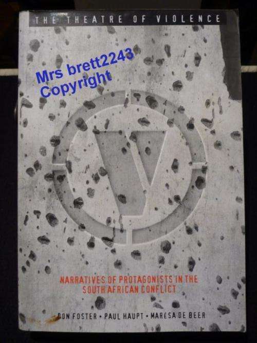 V ~ The Theatre Of Violence~ Narratives Of Protagonists In The South African Conflict
