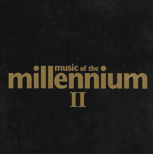 DOUBLE CD - MUSIC OF THE MILLENIUM II - VARIOUS ARTISTS