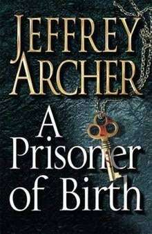 HARD COVER - JEFFREY ARCHER - A PRISONER OF BIRTH