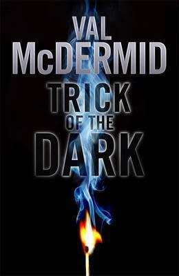HARD COVER - VAL McDERMID - TRICK OF THE DARK  (CONDITION  EXCELLENT)