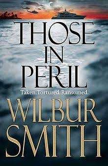 HARD COVER  - WILBUR SMITH - THOSE IN PERIL (CONDITION AS NEW)