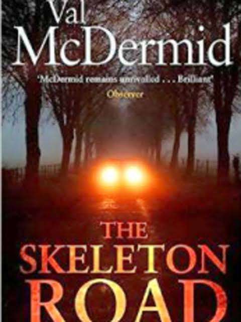 SOFT COVER  - VAL McDERMID - THE SKELETON ROAD (CONDITION EXCELLENT)