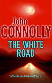 PAPERBACK - JOHN CONNOLLY - THE WHITE ROAD (CONDITION GOOD)