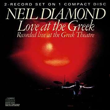 CD - NEIL DIAMOND - LOVE AT THE GREEK