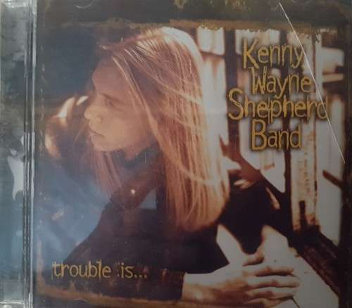 Kenny Wayne Shepherd Band - trouble is