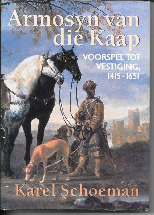ARMOSYN VAN DIE KAAP deur Karel Schoeman. ALBEI BOEKE. 1999 en 2001