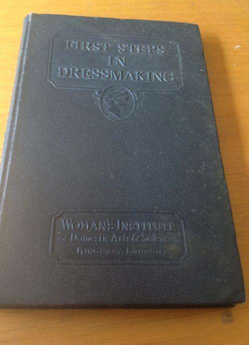 First steps in Dressmaking. Vintage. Womans Institute