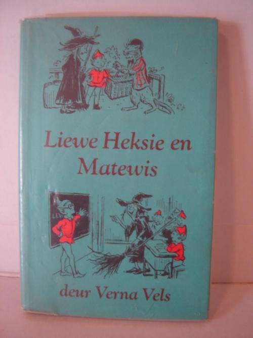Liewe Heksie en Matewis deur Verna Vels