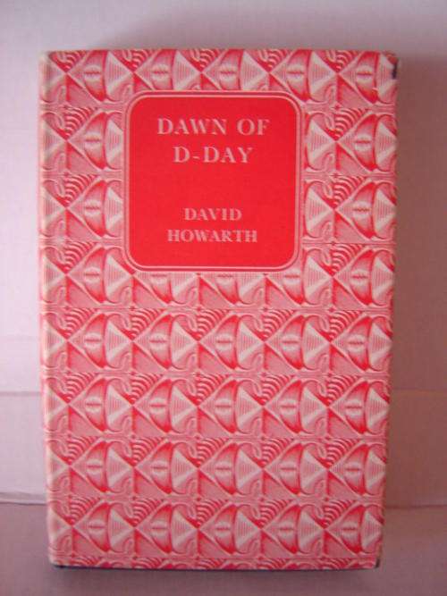 Dawn of D-Day by David Howarth