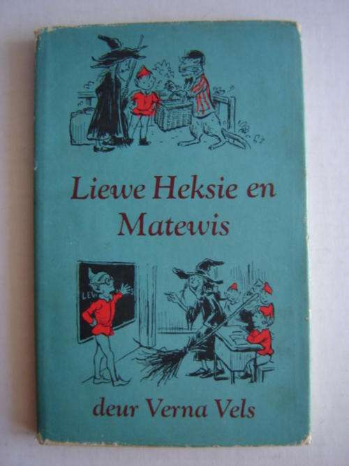 Liewe Heksie en Matewis deur Verna Vels