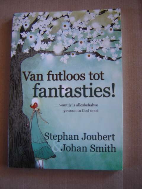 Van futloos tot fantasties Stephan Joubert en Johan Smith