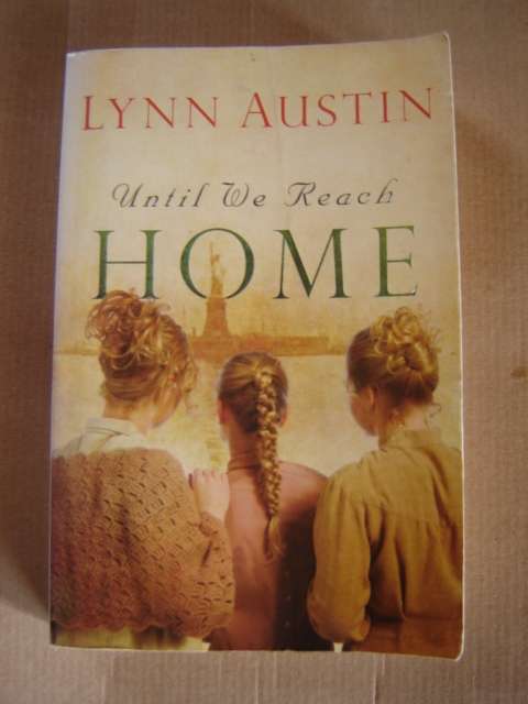 Lynn Austin Until we reach home