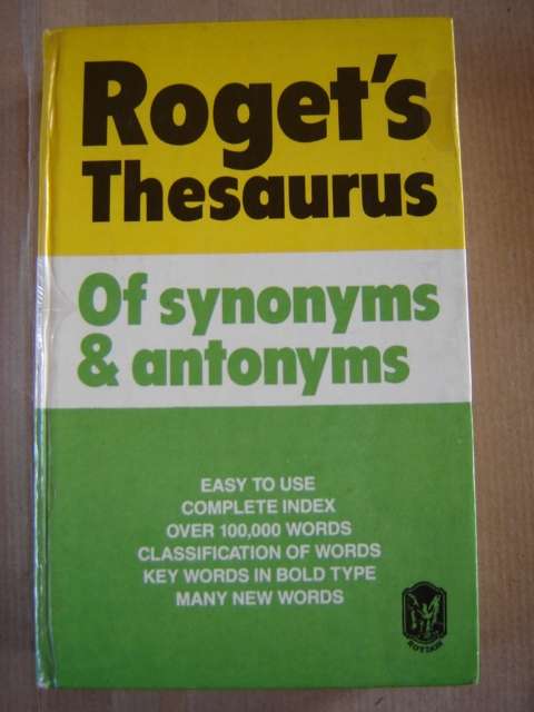 Roget's Thesaurus of Synonyms and Antonyms