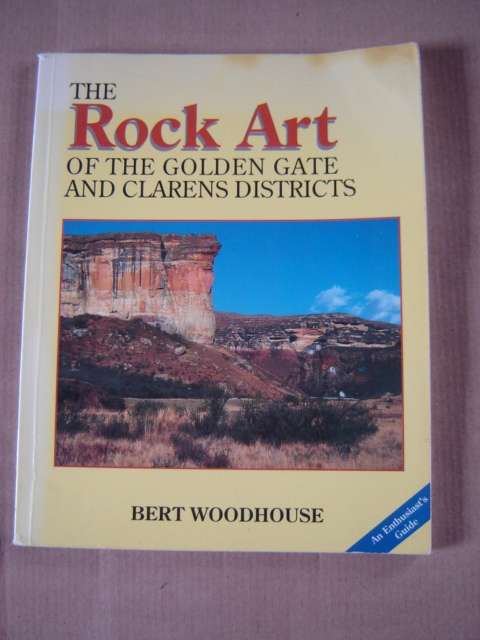 The Rock Art of the Golden Gate and Clarens Districts Bet Woodhouse