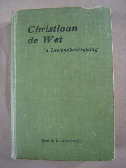 Christiaan de Wet 'n Lewensbeskrywing deur JD Kestell