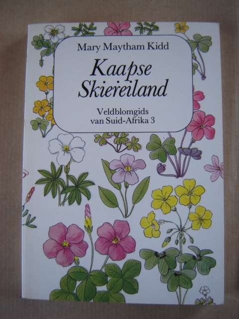 Kaapse Skiereiland Veldblomgids van Suid Afrika 3 deur Mary Maytham Kidd