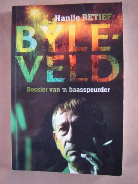 Byleveld Dossier van n baasspeurder Hanlie Retief