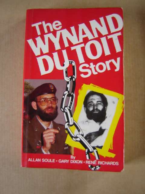 The Wynand du Toit Story by Allan Souule, Gary Dixon, Rene Richards